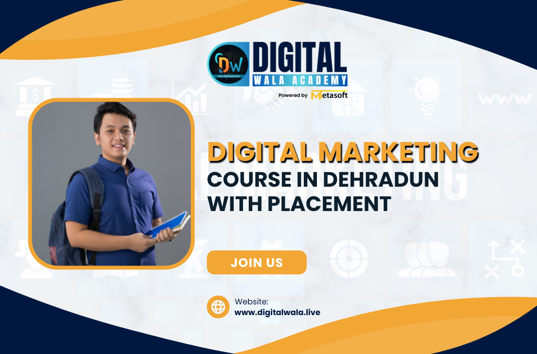 Digital Marketing Course in Dehradun with Placement